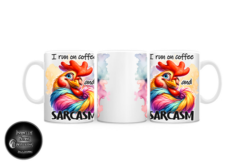 I run on coffee and sarcasm