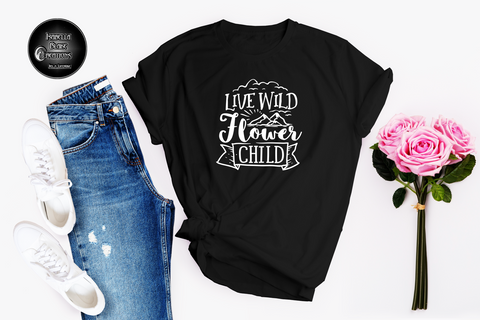 Live WILD flower CHILD